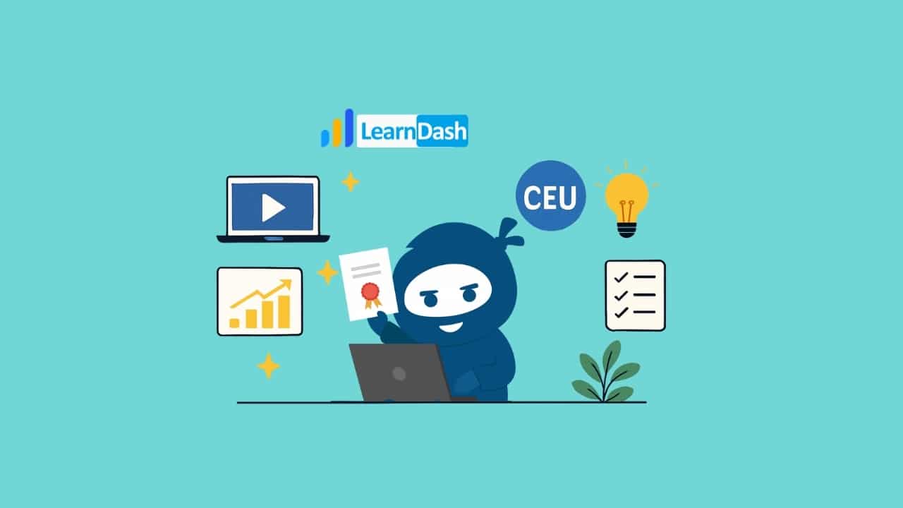 Image illustrating Top 6 Benefits of Using the LearnDash CEUs Add-On